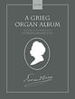 Grieg Organ Album Organ sheet music cover